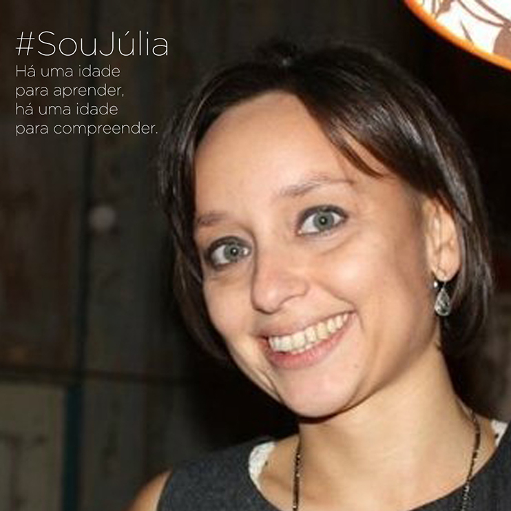 O que é ser Júlia? #EuSouJúlia Silvia-Ferraz