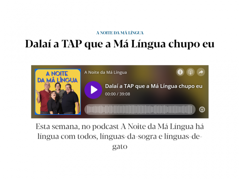 Esta semana, no podcast A Noite da Má Língua há língua com todos, línguas-da-sogra e línguas-de-gato