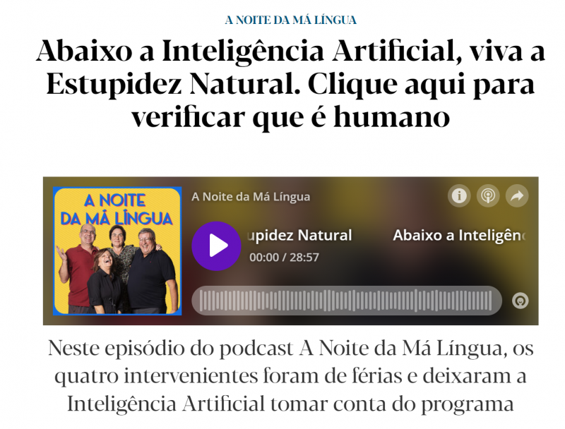 Abaixo a Inteligência Artificial, viva a Estupidez Natural. Clique aqui para verificar que é humano, A Noite da Má Língua Podcast, 31 julho